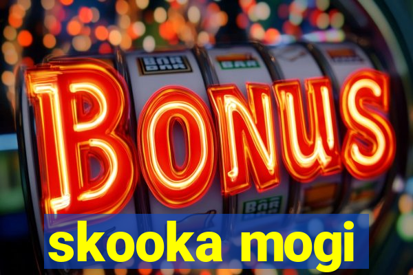 skooka mogi