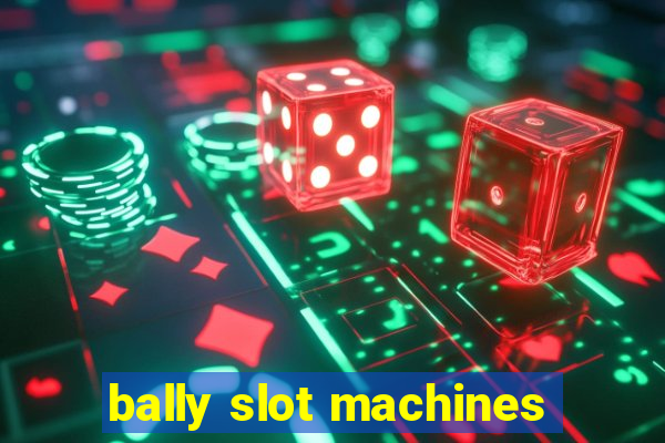 bally slot machines