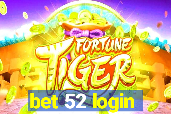 bet 52 login