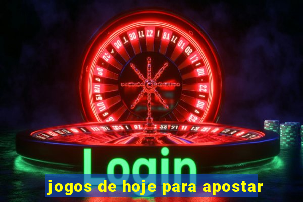 jogos de hoje para apostar