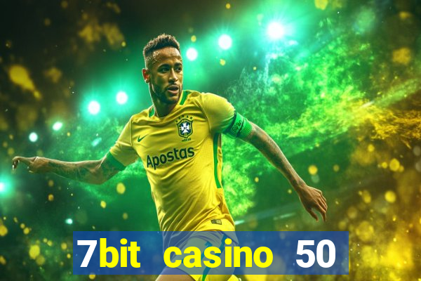 7bit casino 50 free spins