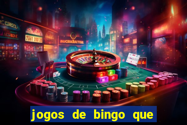 jogos de bingo que paga dinheiro de verdade