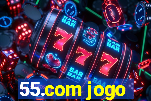 55.com jogo