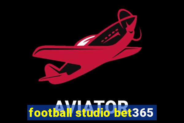 football studio bet365