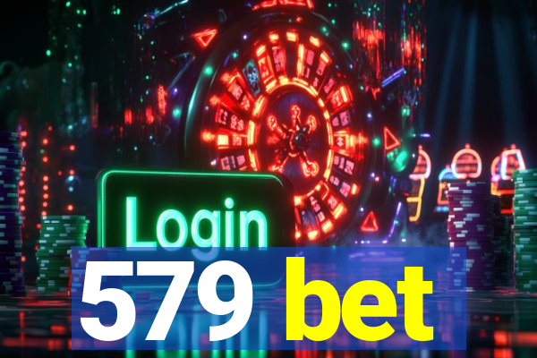 579 bet