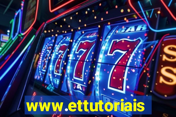 www.ettutoriais.com