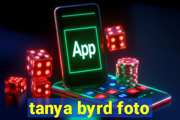 tanya byrd foto