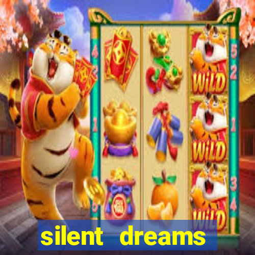 silent dreams reclame aqui