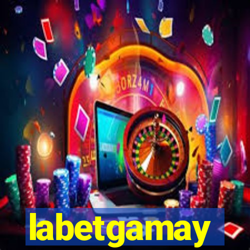 labetgamay