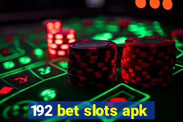 192 bet slots apk