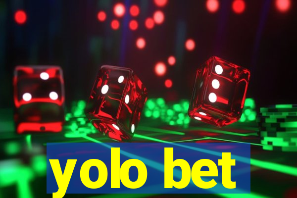 yolo bet