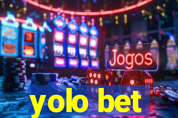 yolo bet