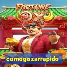 comogozarrapido