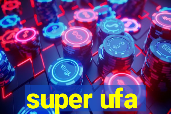 super ufa