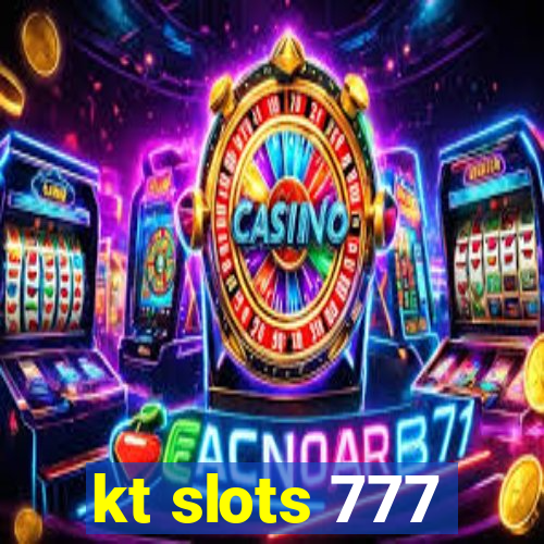 kt slots 777