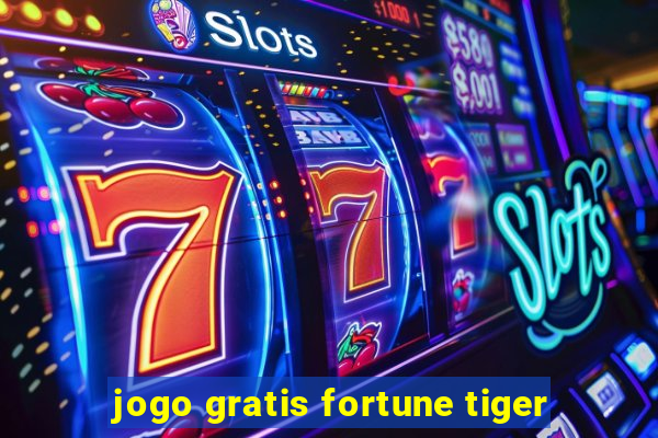 jogo gratis fortune tiger