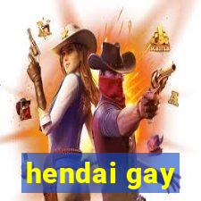 hendai gay