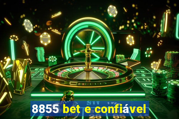 8855 bet e confiável