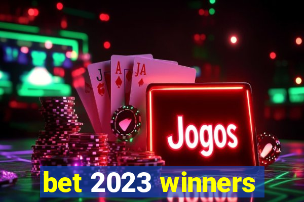 bet 2023 winners