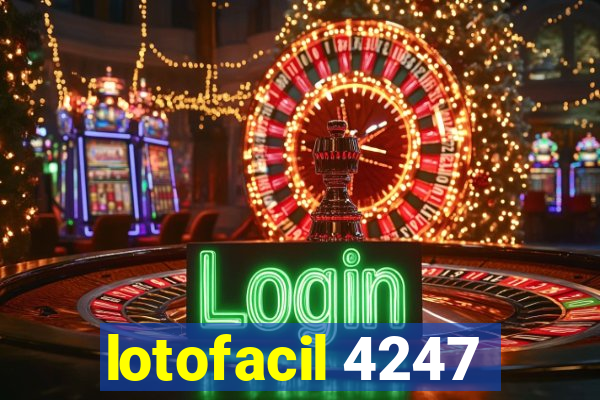 lotofacil 4247