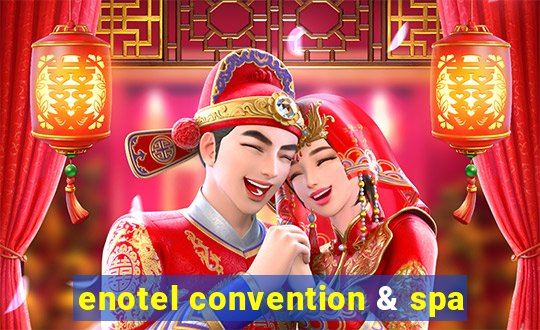 enotel convention & spa