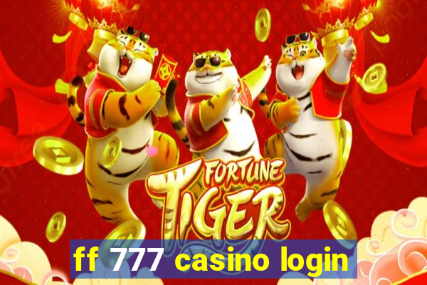 ff 777 casino login