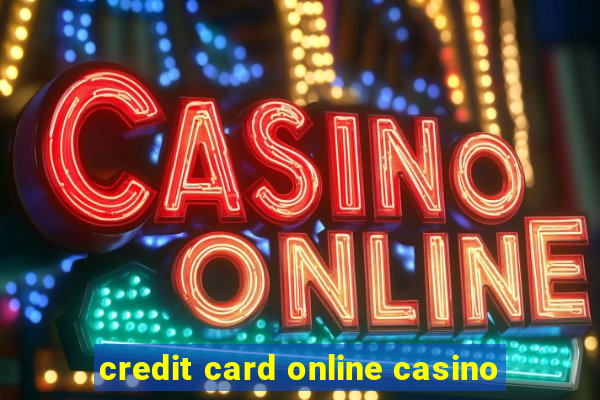 credit card online casino