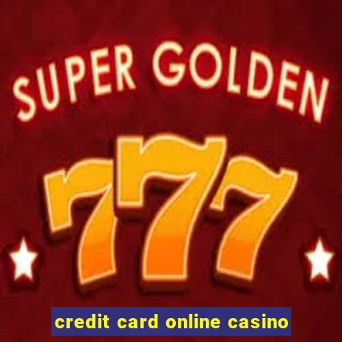 credit card online casino