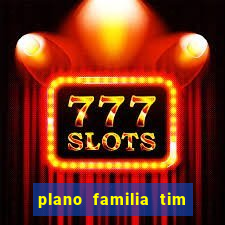 plano familia tim 3 chips