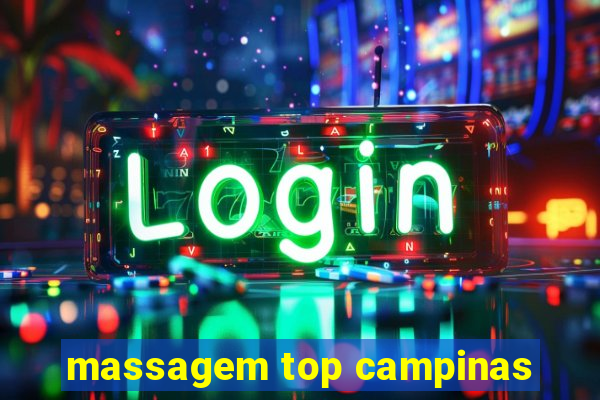 massagem top campinas