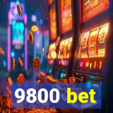 9800 bet