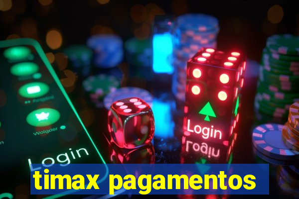 timax pagamentos