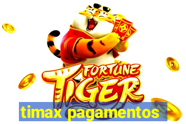 timax pagamentos