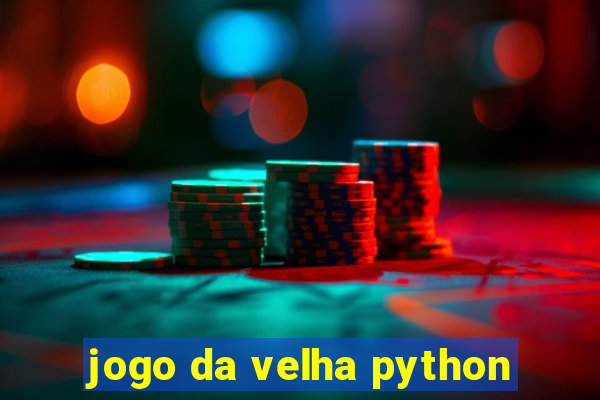 jogo da velha python