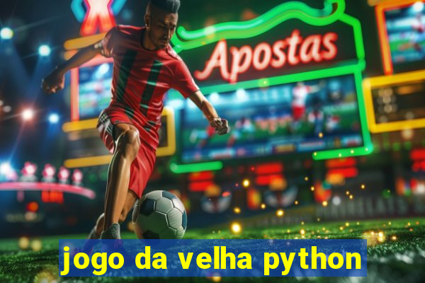 jogo da velha python