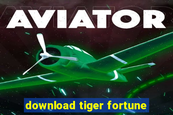 download tiger fortune