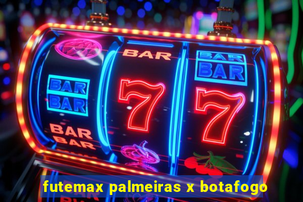 futemax palmeiras x botafogo