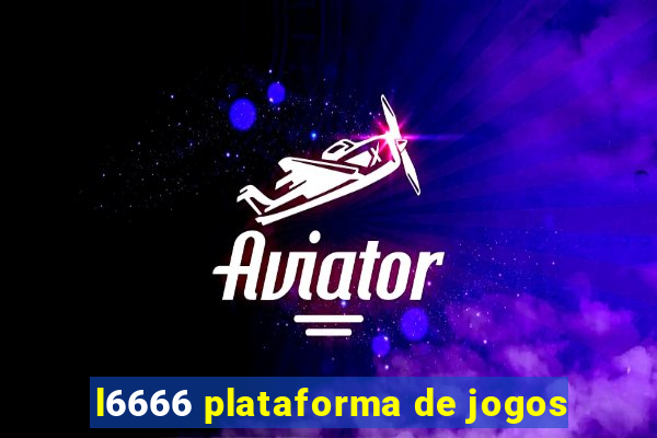 l6666 plataforma de jogos