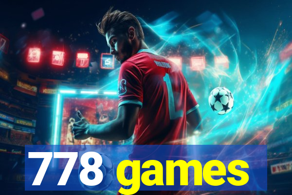 778 games