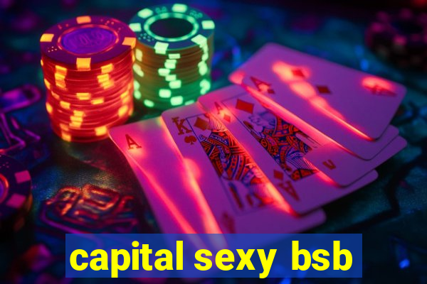 capital sexy bsb