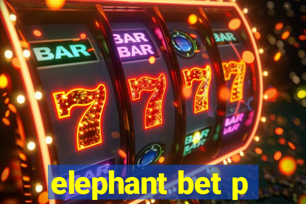 elephant bet p