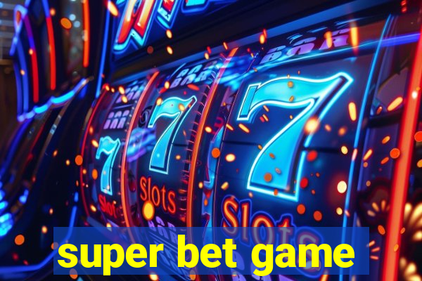 super bet game