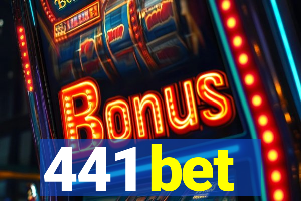 441 bet