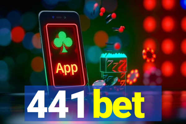 441 bet