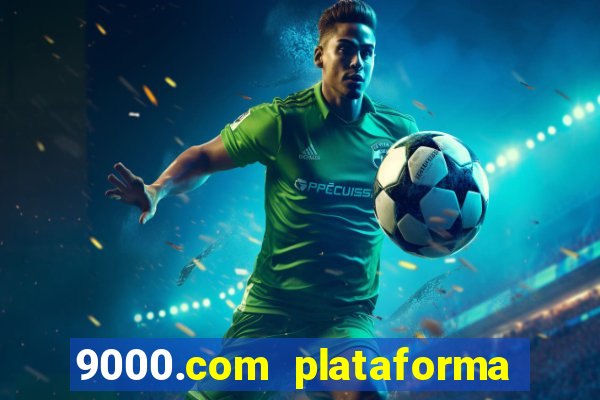 9000.com plataforma de jogos