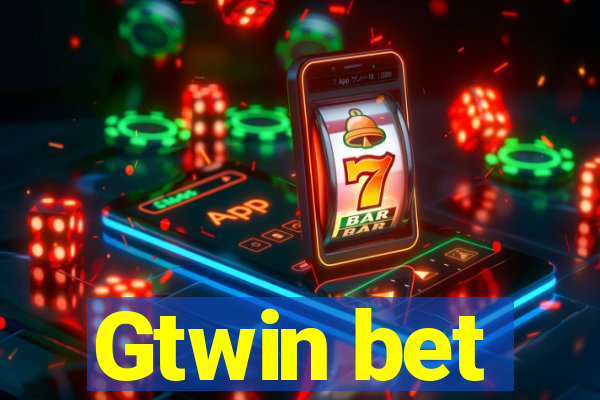 Gtwin bet