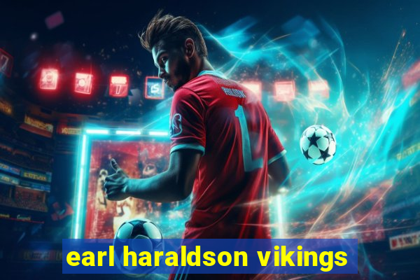 earl haraldson vikings