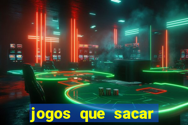 jogos que sacar dinheiro de verdade