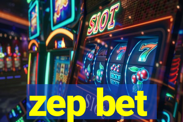 zep bet