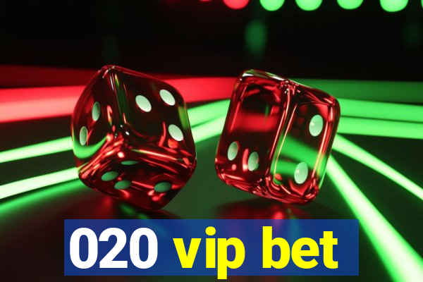 020 vip bet